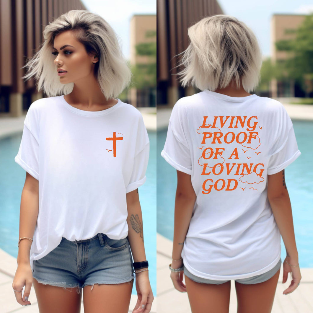 Living Proof of a Loving God Tee