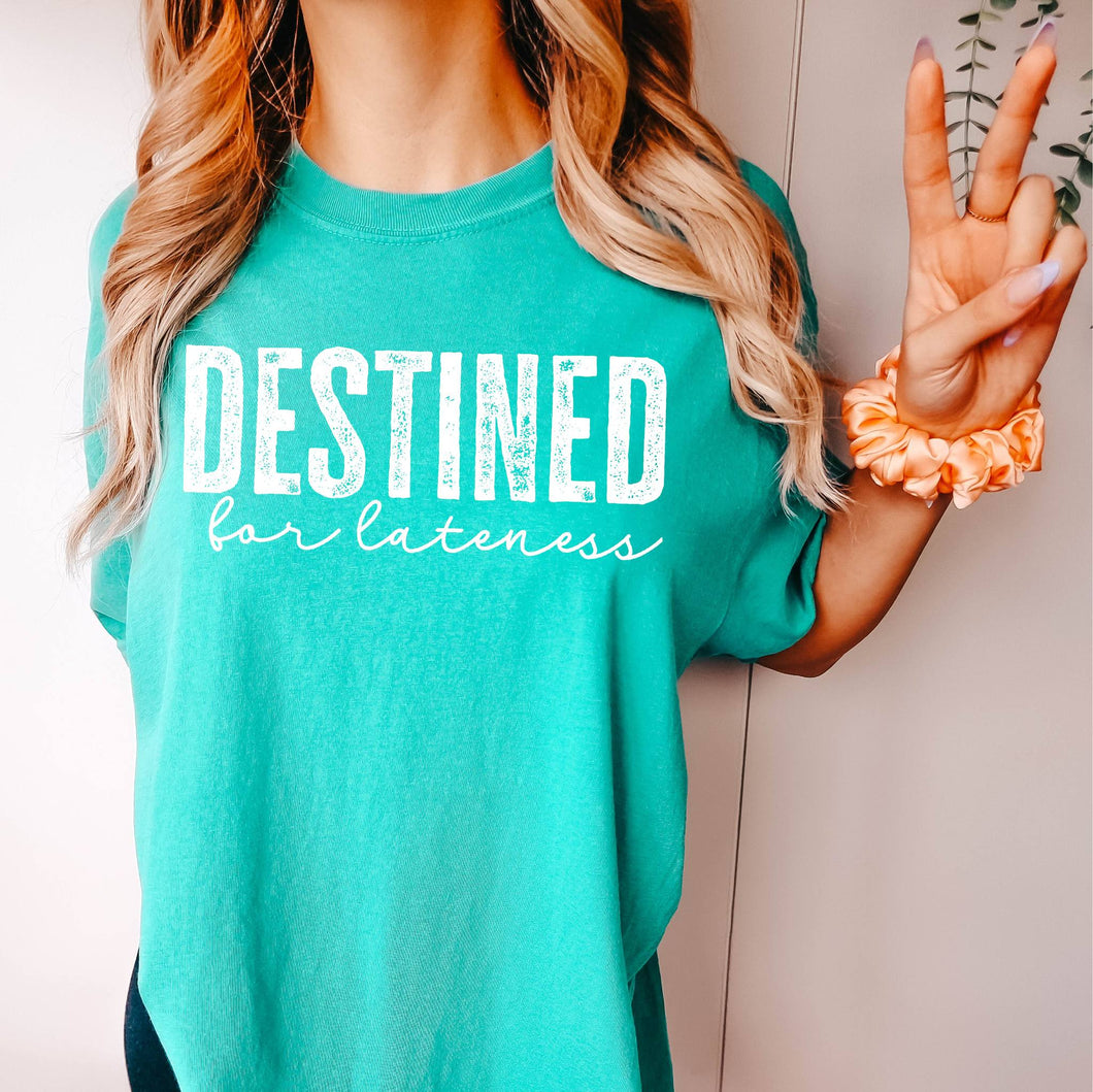 Destined For Lateness Tee