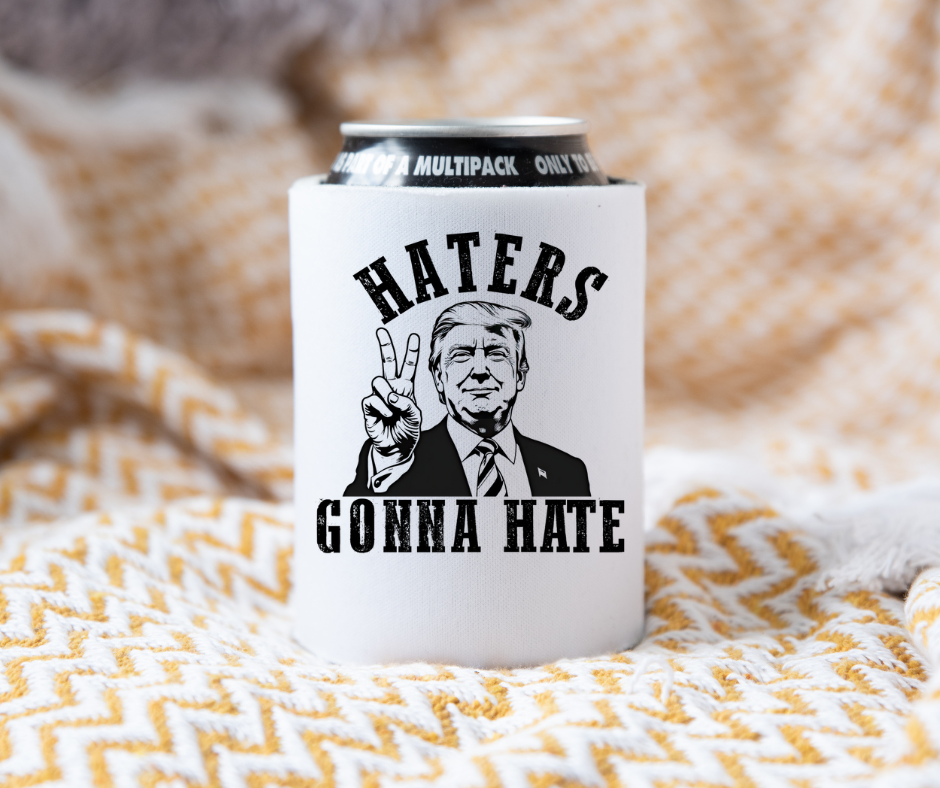 Haters Gonna Hate Can Cooler