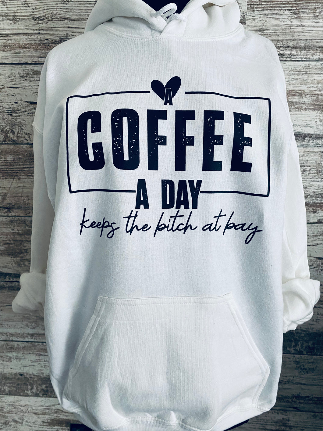 A Coffee a Day Hoodie