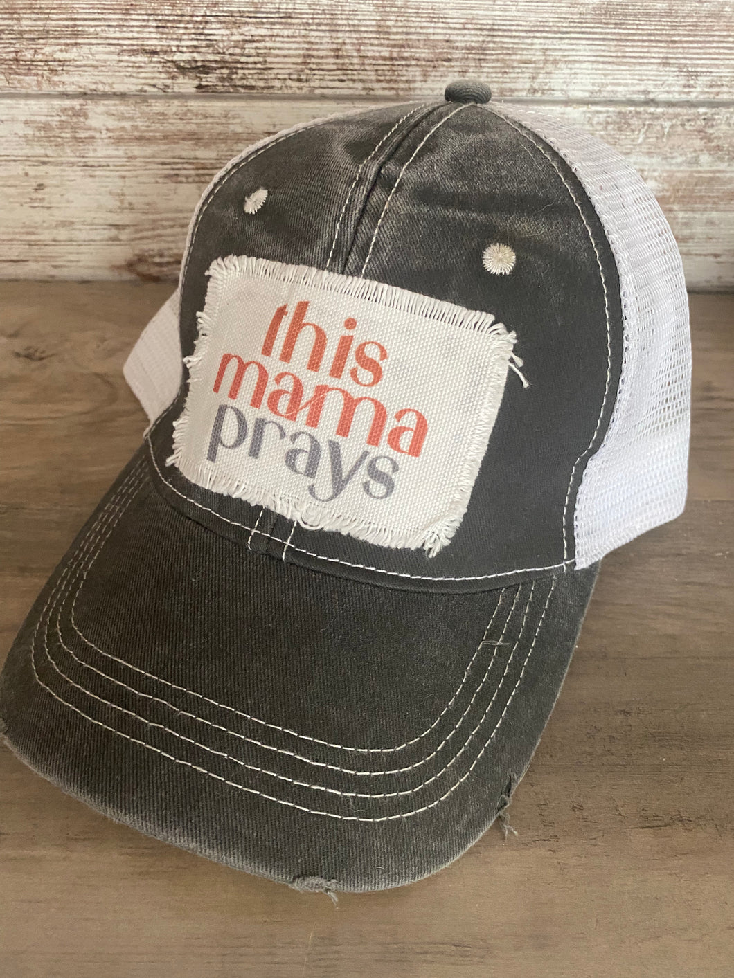 This Mama Prays Hat