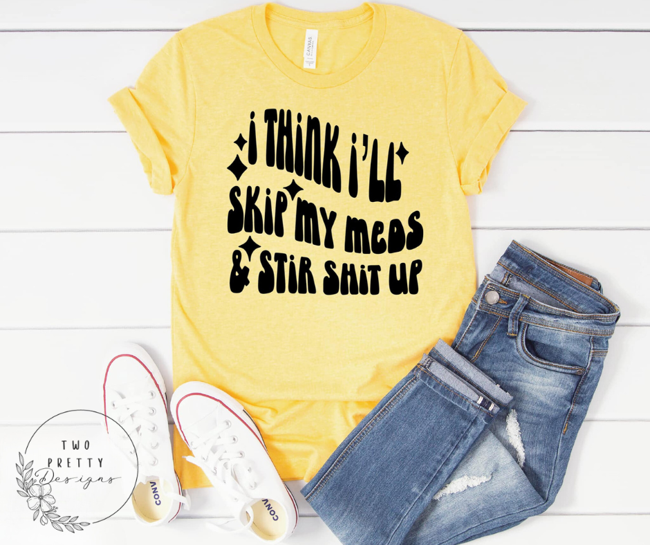 Skip My Meds Tee