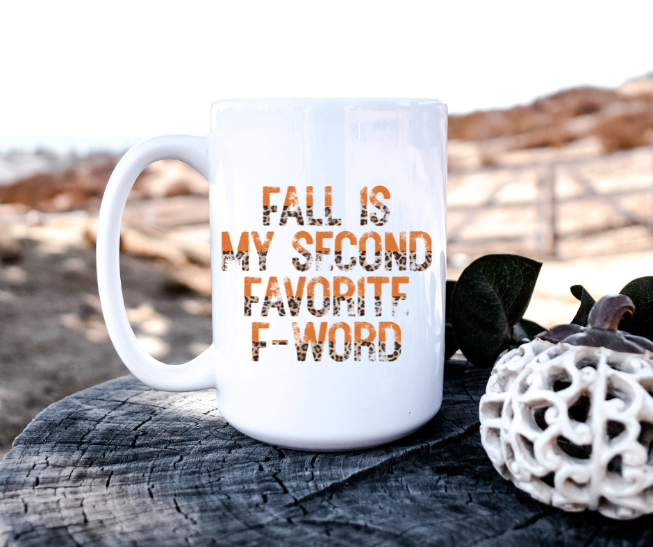 Fall Is My Second Favorite F Word Coffee Mug