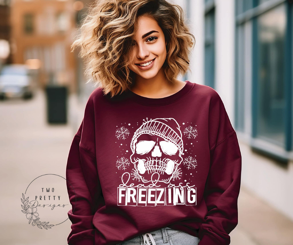 Dead Ass Freezing Sweatshirt