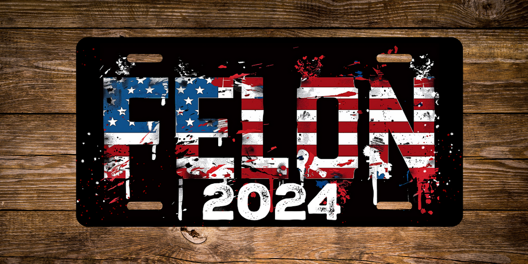 Felon 2024 Plate