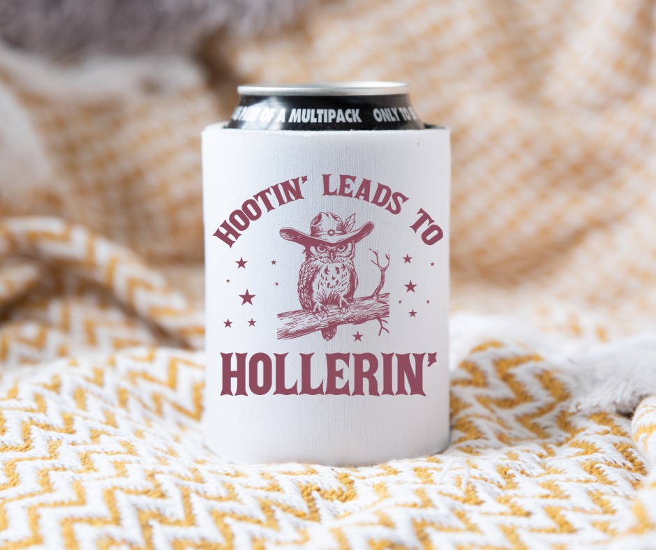 Hootin' Leads to Hollerin' Can Cooler